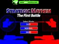 Stratejik Mayhem İlk Savaşı
